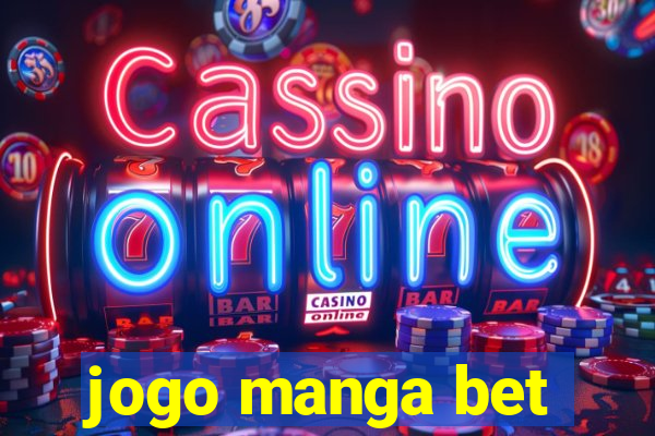 jogo manga bet